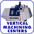 Find new and used vertical machining center like Haas VMC