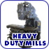 New milling machines and used vertical milling machines for sale Heavy duty milling machines